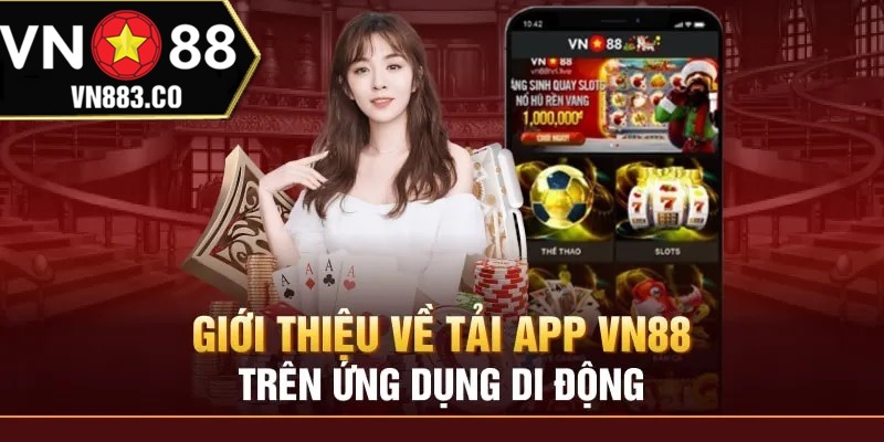 Tải app VN88 và những lưu ý quan trọng cho người chơi